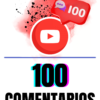 100 COMENTARIOS YOUTUBE